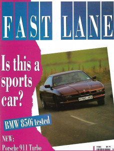 FAST LANE 1991 FEB - BMW 850i TESTED, PORSCHE 911 TURBO, BMW 3-SERIES, SAPHIRE